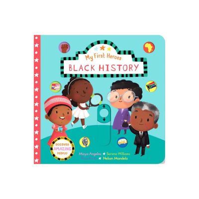 My First Heroes: Black History - by Editors of Silver Dolphin Books (Board Book)