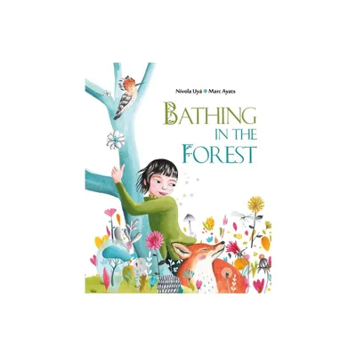 Bathing in the Forest - by Marc Ayats (Hardcover)