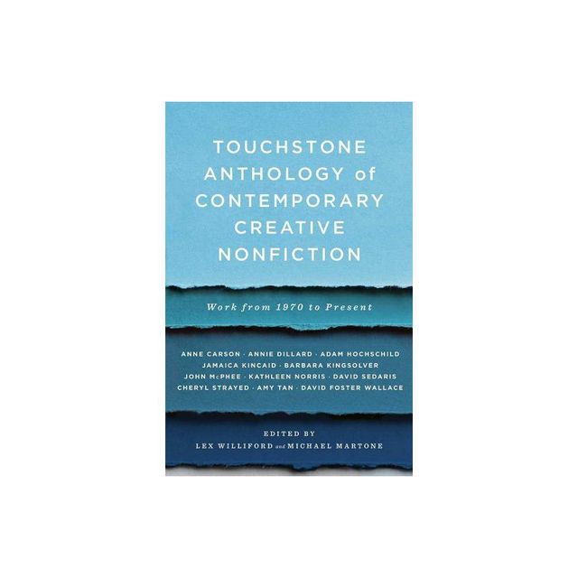 Touchstone Anthology of Contemporary Creative Nonfiction - by Lex Williford & Michael Martone (Paperback)