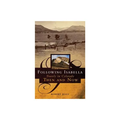 Following Isabella - by Robert Root (Paperback)