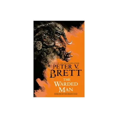 The Warded Man: Book One of the Demon Cycle - by Peter V Brett (Paperback)