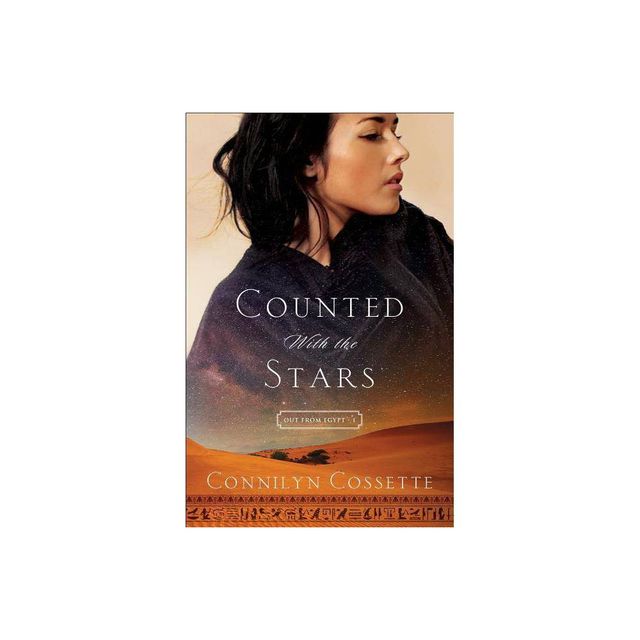 Counted with the Stars - (Out from Egypt) by Connilyn Cossette (Paperback)