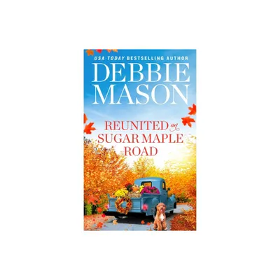 Reunited on Sugar Maple Road - (Highland Falls) by Debbie Mason (Paperback)