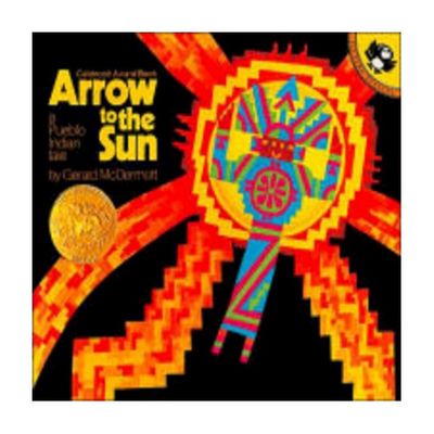 Arrow to the Sun: A Pueblo Indian Tale (Paperback) by Gerald McDermott