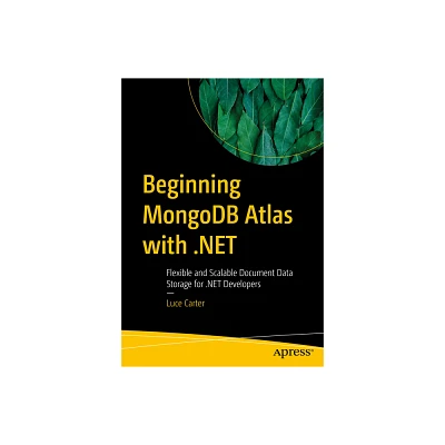 Beginning MongoDB Atlas with .Net - by Luce Carter (Paperback)