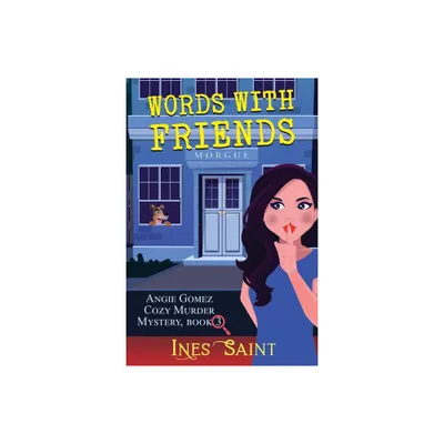 Words With Friends (Angie Gomez Cozy Murder Mystery, Book 3) - by Ines Saint (Paperback)