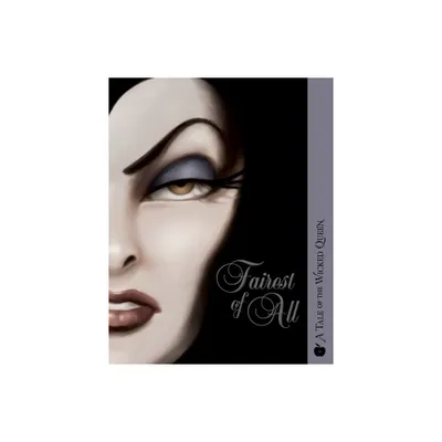 Fairest of All : A Tale of the Wicked Queen - by Serena Valentino (Paperback)