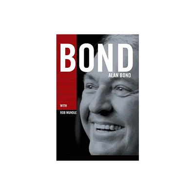 Bond - by Rob Mundle (Paperback)