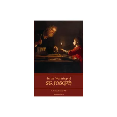 In the Workshop of St. Joseph - by Herman Heuser (Paperback)