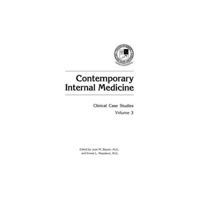 Contemporary Internal Medicine - by Juan M Bowen & Ernest L Mazzaferri (Hardcover)