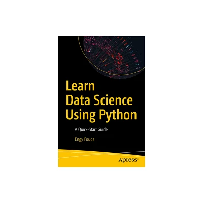 Learn Data Science Using Python - by Engy Fouda (Paperback)