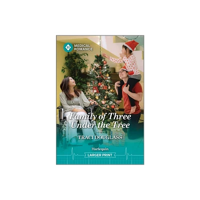 Family of Three Under the Tree - (Wyckford General Hospital) Large Print by Traci Douglass (Paperback)