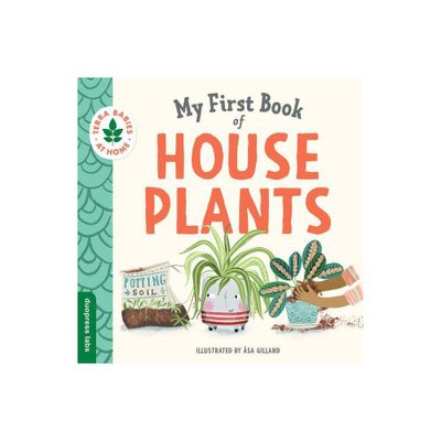 My First Book of Houseplants - (Terra Babies at Home) by Duopress Labs (Board Book)