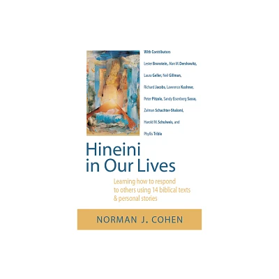 Hineini in Our Lives - by Norman J Cohen (Hardcover)