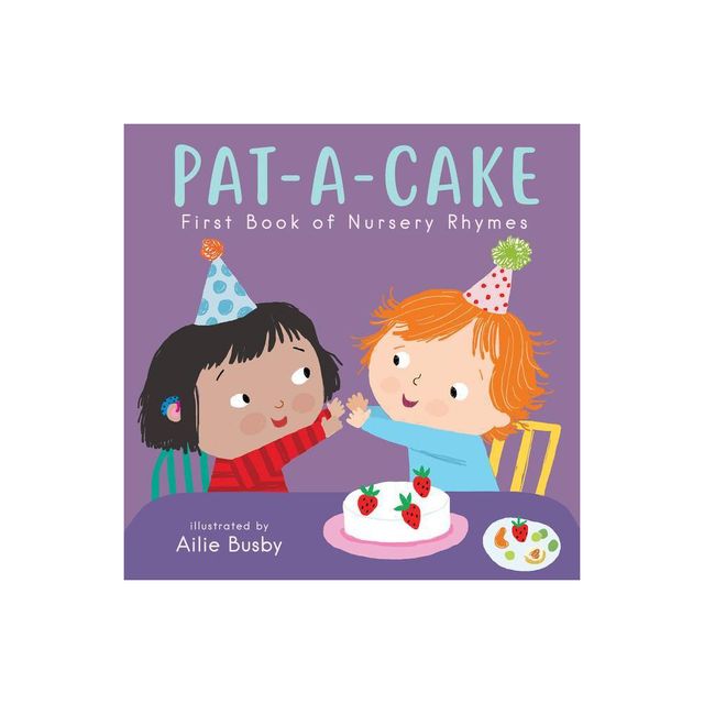 Pat-A-Cake! - First Book of Nursery Rhymes - (Nursery Time) by Childs Play (Board Book)