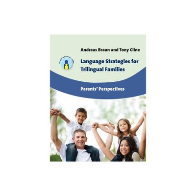 Language Strategies for Trilingual Families - (Parents and Teachers Guides) by Andreas Braun & Tony Cline (Paperback)