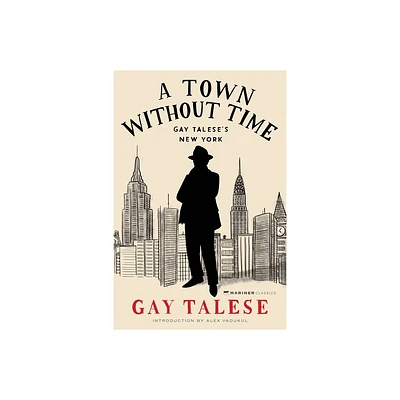 A Town Without Time - by Gay Talese (Hardcover)