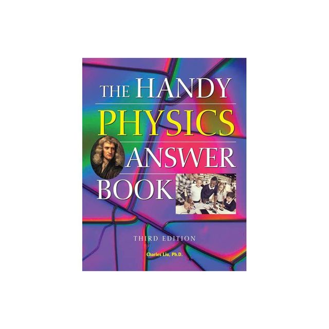 The Handy Physics Answer Book