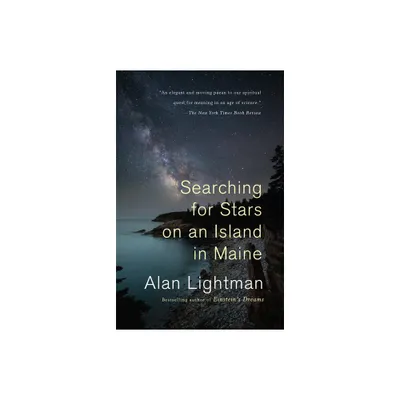 Searching for Stars on an Island in Maine - by Alan Lightman (Paperback)