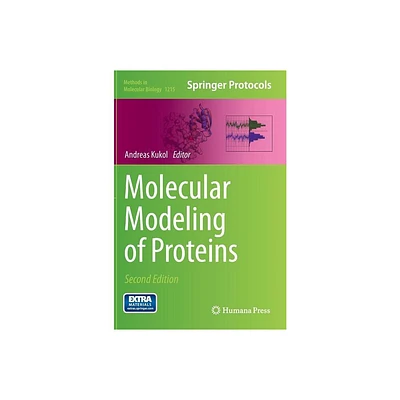 Molecular Modeling of Proteins - (Methods in Molecular Biology) 2nd Edition by Andreas Kukol (Hardcover)