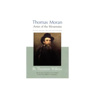 Thomas Moran - 2nd Edition by Thurman Wilkins (Hardcover)