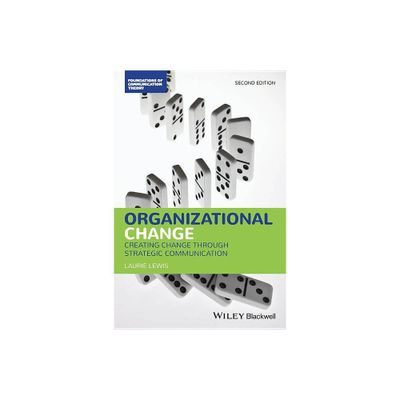 Organizational Change - (Foundations of Communication Theory) 2nd Edition by Laurie Lewis (Paperback)