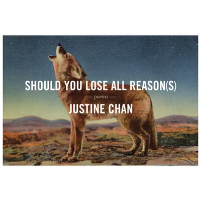 Should You Lose All Reason(s) - by Justine Chan (Paperback)