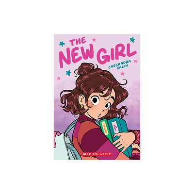 The New Girl: A Graphic Novel (the New Girl #1) - by Cassandra Calin (Paperback)