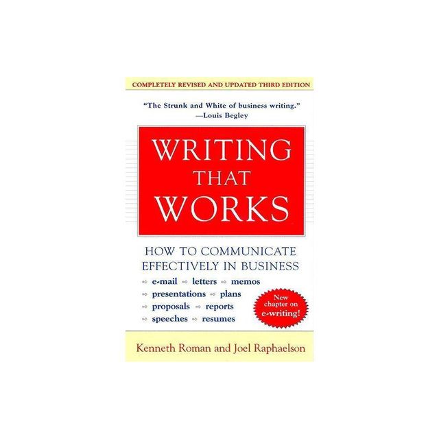 Writing That Works, 3rd Edition - by Kenneth Roman & Joel Raphaelson (Paperback)