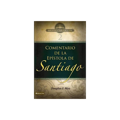 Btv # 02: Comentario de la Epstola de Santiago - (Biblioteca Teologica Vida) by Douglas J Moo (Paperback)