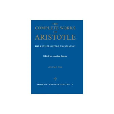 The Complete Works of Aristotle, Volume One - (Bollingen) (Hardcover)