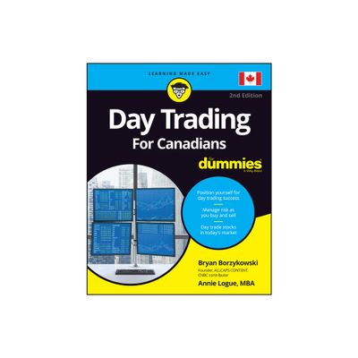 Day Trading for Canadians for Dummies - 2nd Edition by Bryan Borzykowski & Ann C Logue (Paperback)