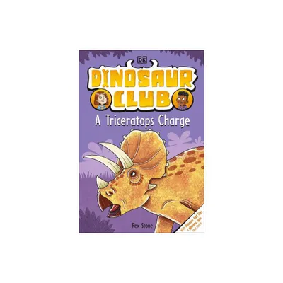 Dinosaur Club: A Triceratops Charge - by Rex Stone (Hardcover)