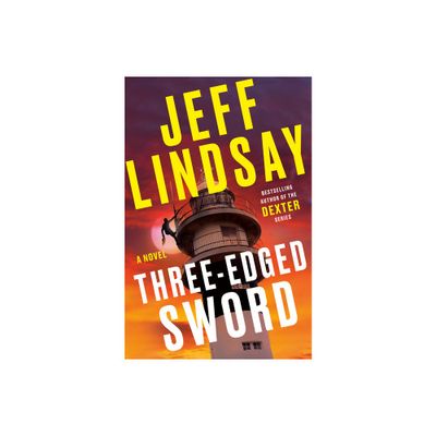 Three-Edged Sword - (A Riley Wolfe Novel) by Jeff Lindsay (Hardcover)