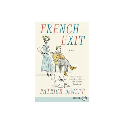 French Exit LP - Large Print by Patrick DeWitt (Paperback)