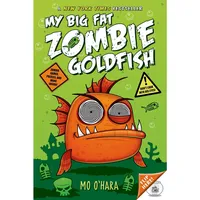 My Big Fat Zombie Goldfish ( My Big Fat Zombie Goldfish) (Reprint) (Paperback) by Mo OHara