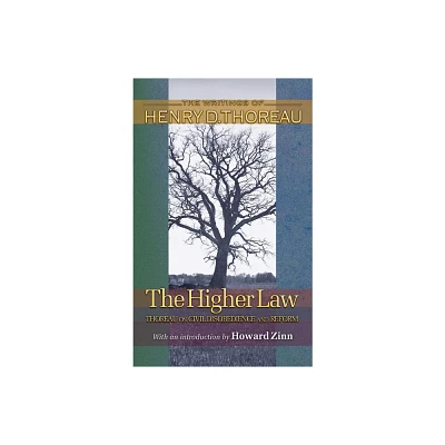 The Higher Law - (Writings of Henry D. Thoreau) by Henry David Thoreau (Paperback)