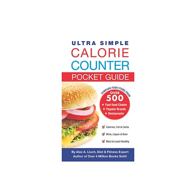 Ultra Simple Calorie Counter Pocket Guide - by Alex A Lluch (Paperback)