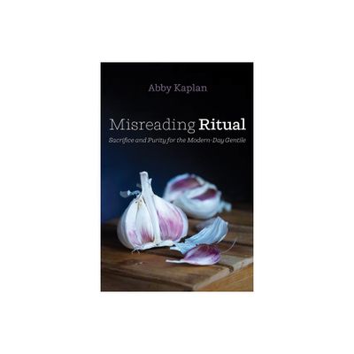 Misreading Ritual - by Abby Kaplan (Paperback)