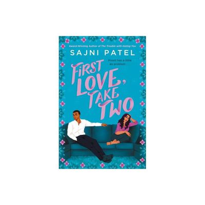 First Love, Take Two - by Sajni Patel (Paperback)