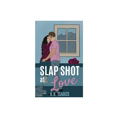 Slap Shot at Love - by A K Isaacs (Paperback)