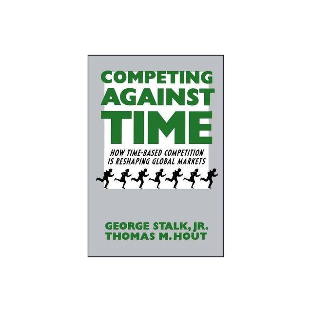 Competing Against Time - by George Stalk (Paperback)