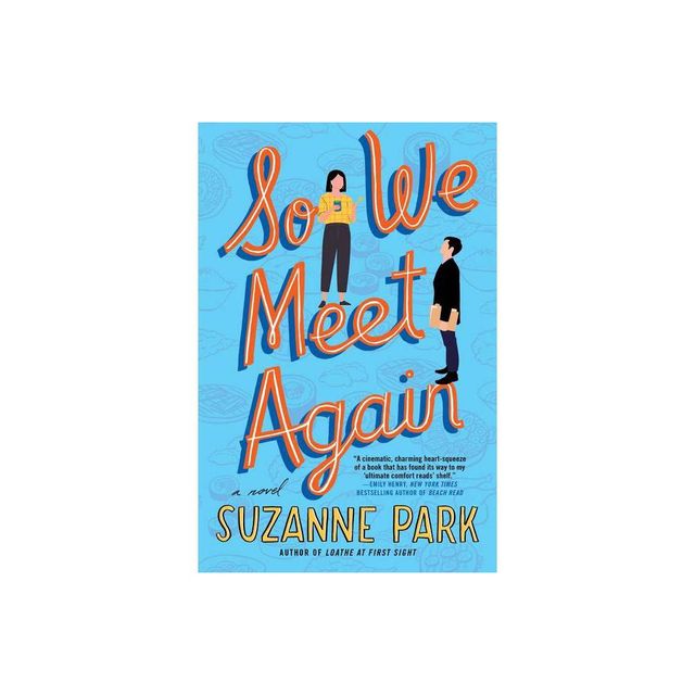 So We Meet Again - by Suzanne Park (Paperback)