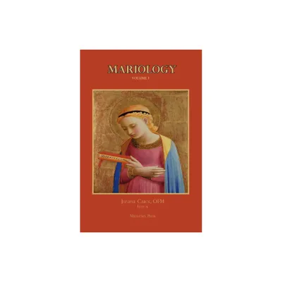 Mariology vol. 1 - by Juniper Carol (Paperback)