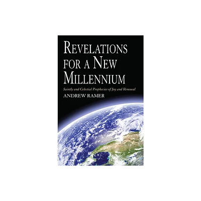 Revelations for a New Millennium - by Andrew Ramer (Paperback)