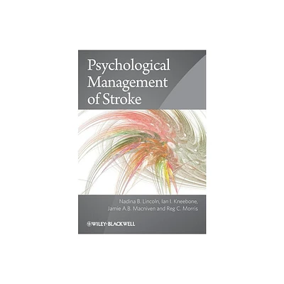 Psychological Management of St - by Nadina B Lincoln & Ian I Kneebone & Jamie A B MacNiven & Reg C Morris (Paperback)