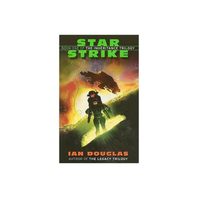 Star Strike: Book One of the Inheritance Trilogy - by Ian Douglas (Paperback)