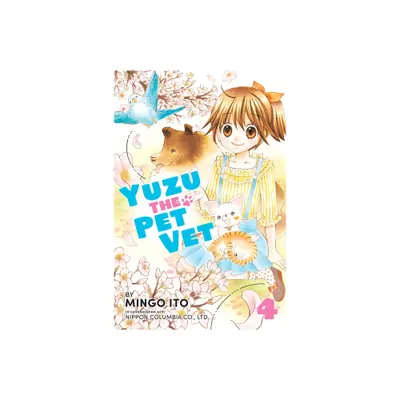 Yuzu the Pet Vet 4 - by Mingo Ito (Paperback)