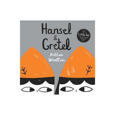 Hansel & Gretel - by Bethan Woollvin (Paperback)