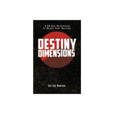 Destiny Dimensions - by Joe Joe Dawson (Paperback)